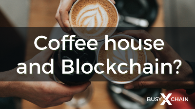 Why should even a small coffee house consider using blockchain?